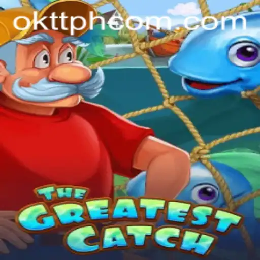 TheGreatestCatch: Exploring the Exciting World of Okttph